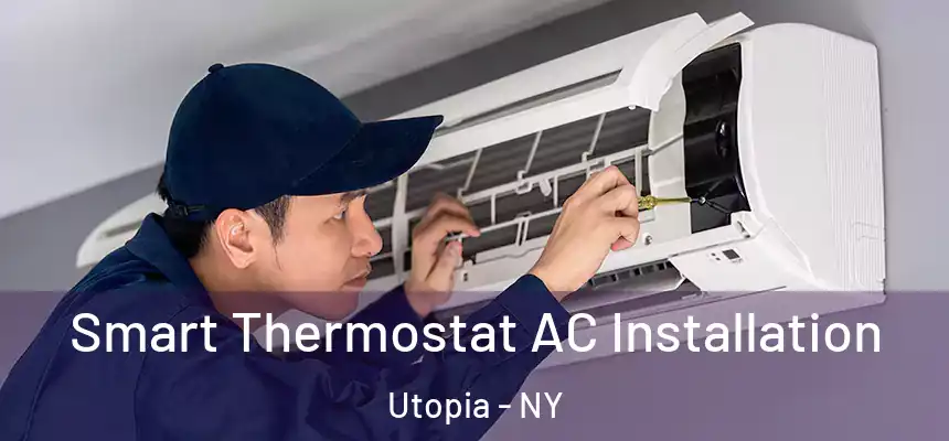  Smart Thermostat AC Installation Utopia - NY