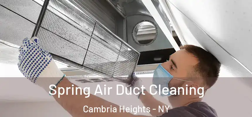  Spring Air Duct Cleaning Cambria Heights - NY