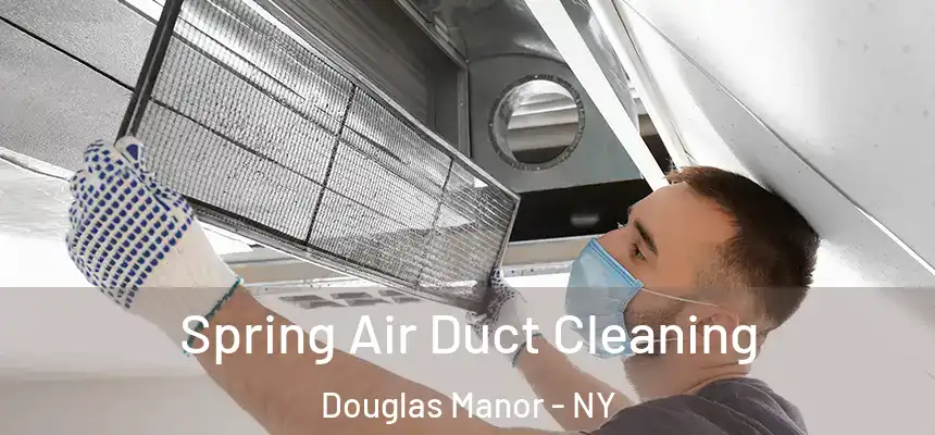 Spring Air Duct Cleaning Douglas Manor - NY