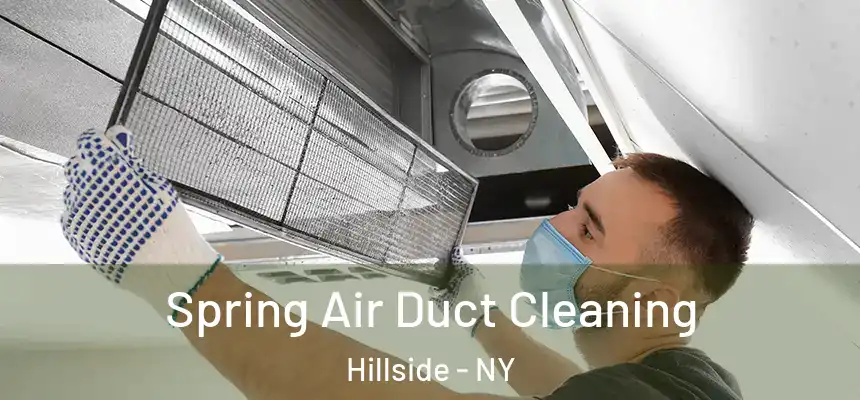  Spring Air Duct Cleaning Hillside - NY
