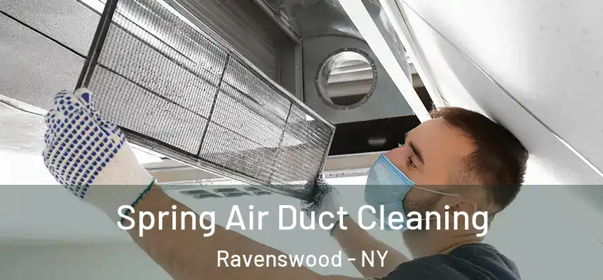  Spring Air Duct Cleaning Ravenswood - NY