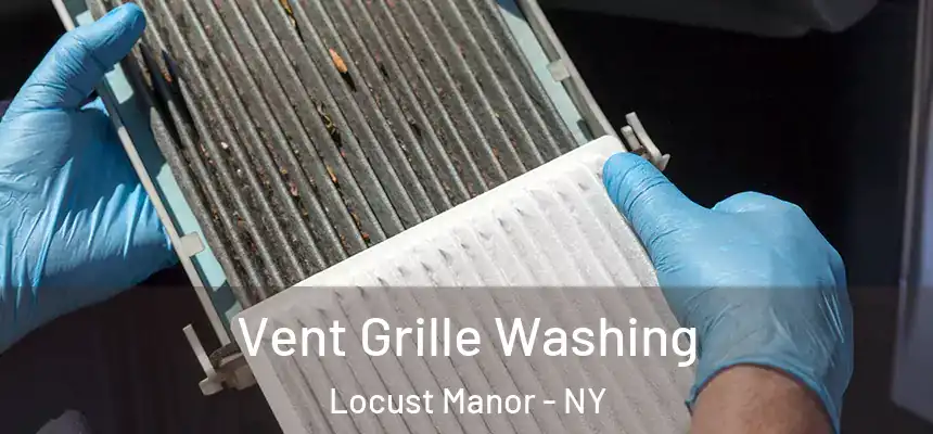  Vent Grille Washing Locust Manor - NY