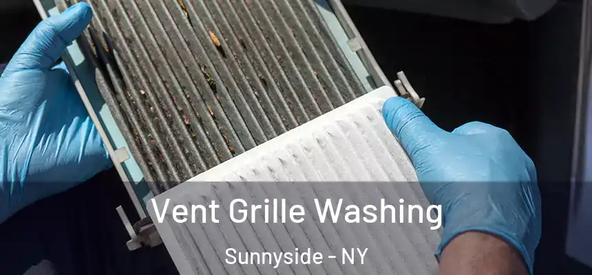 Vent Grille Washing Sunnyside - NY