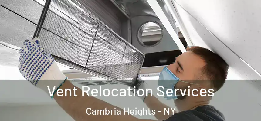 Vent Relocation Services Cambria Heights - NY