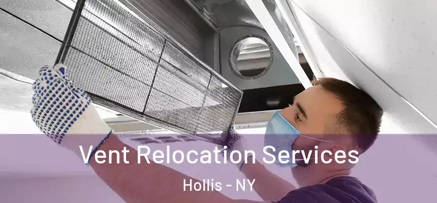 Vent Relocation Services Hollis - NY