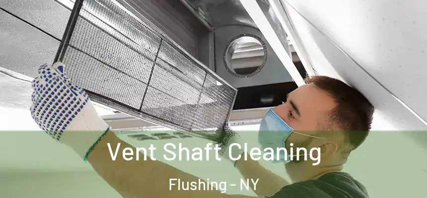  Vent Shaft Cleaning Flushing - NY