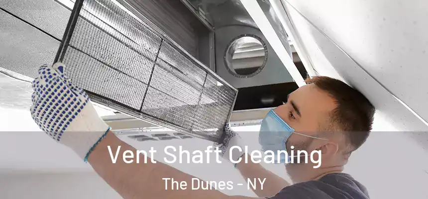 Vent Shaft Cleaning The Dunes - NY