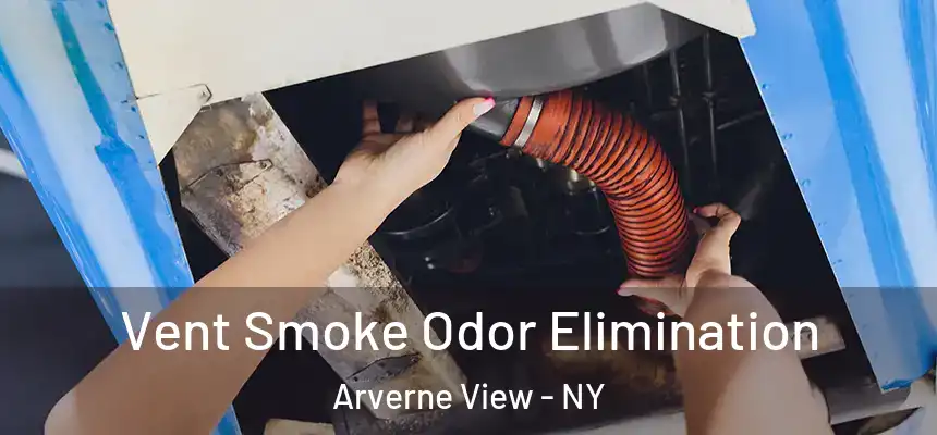 Vent Smoke Odor Elimination Arverne View - NY