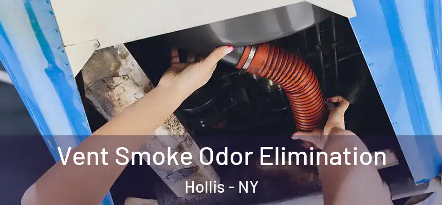  Vent Smoke Odor Elimination Hollis - NY