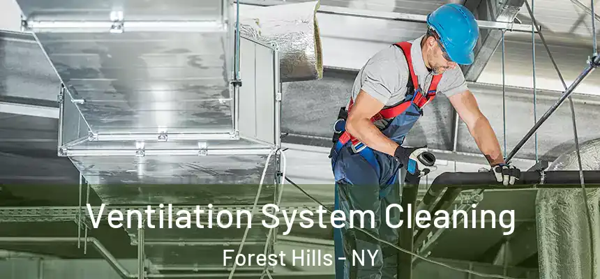  Ventilation System Cleaning Forest Hills - NY