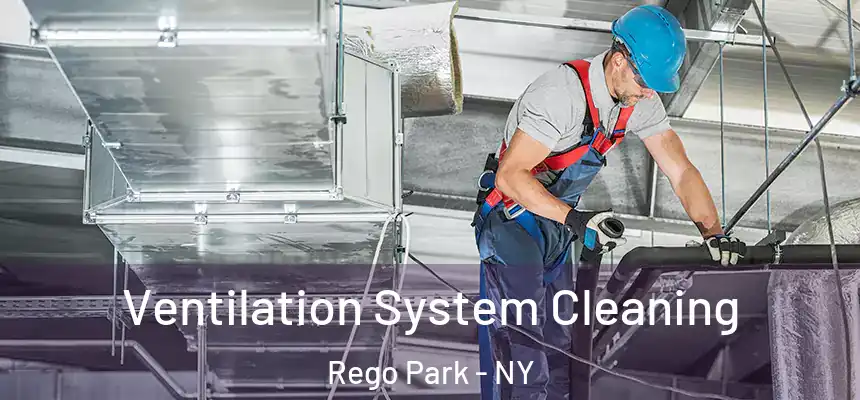  Ventilation System Cleaning Rego Park - NY