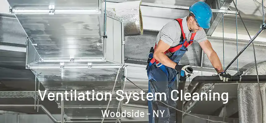 Ventilation System Cleaning Woodside - NY