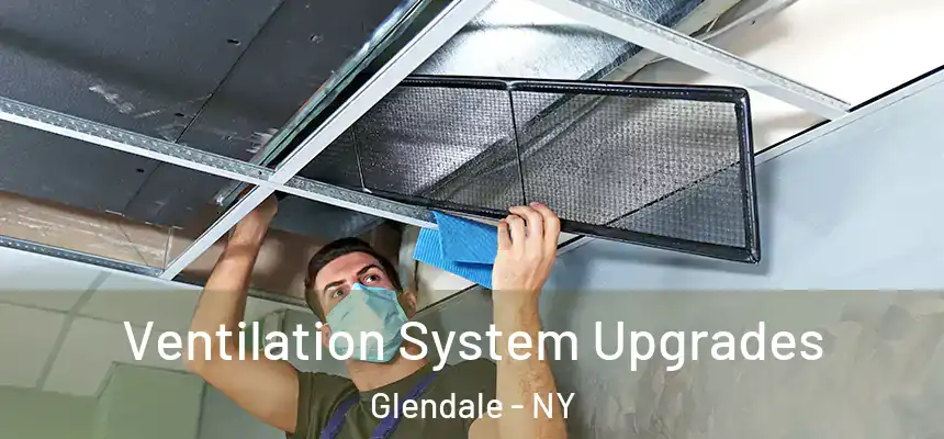 Ventilation System Upgrades Glendale - NY