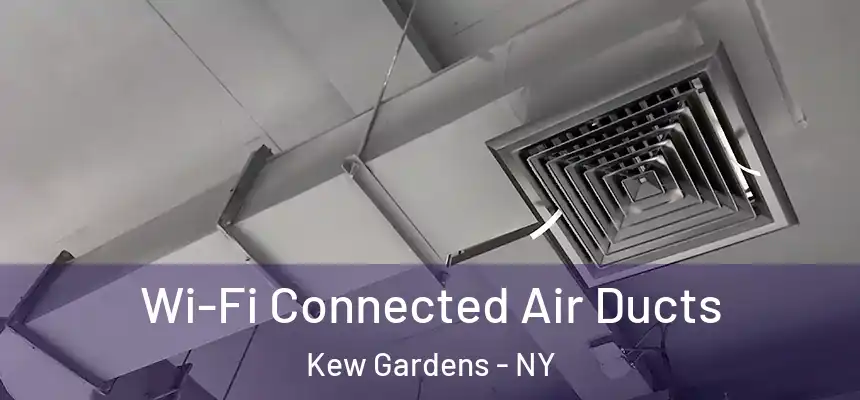  Wi-Fi Connected Air Ducts Kew Gardens - NY