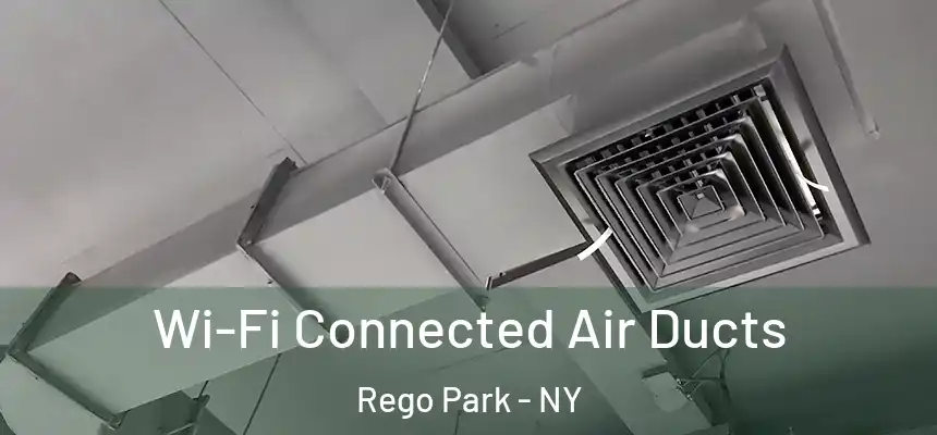  Wi-Fi Connected Air Ducts Rego Park - NY