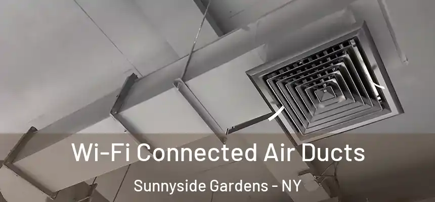  Wi-Fi Connected Air Ducts Sunnyside Gardens - NY